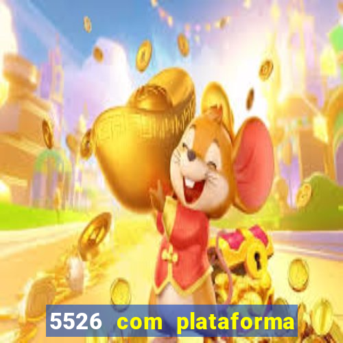 5526 com plataforma de jogos