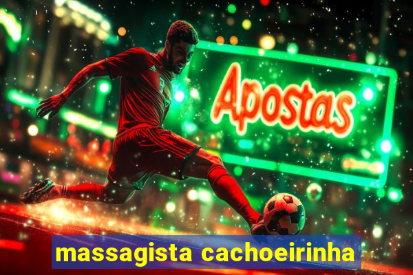 massagista cachoeirinha