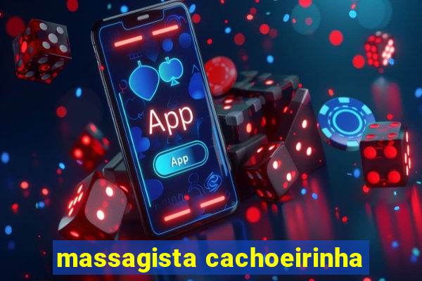 massagista cachoeirinha