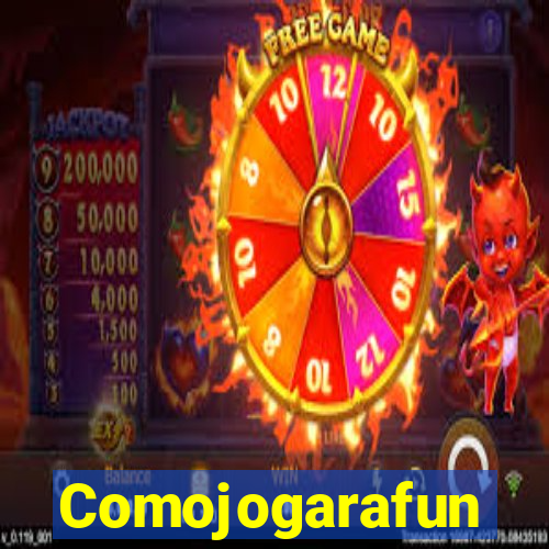 Comojogarafun