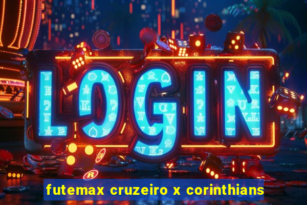 futemax cruzeiro x corinthians