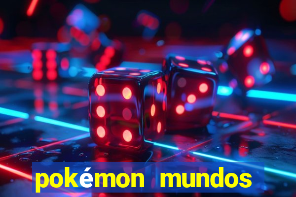 pokémon mundos elementais download