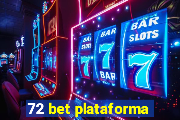 72 bet plataforma