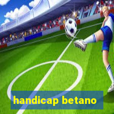 handicap betano