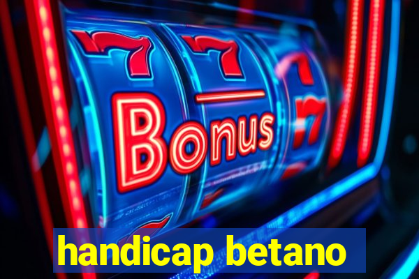 handicap betano