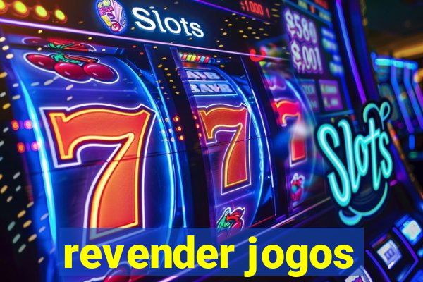 revender jogos