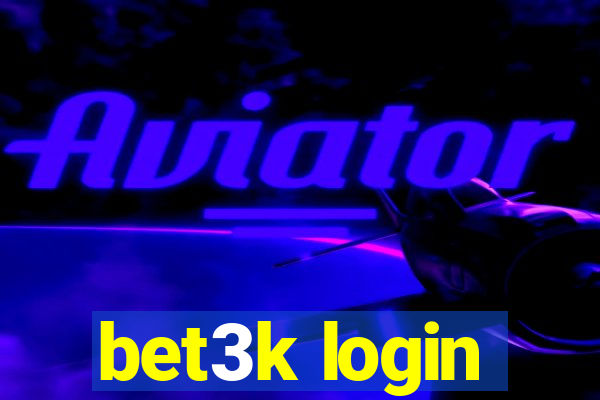 bet3k login