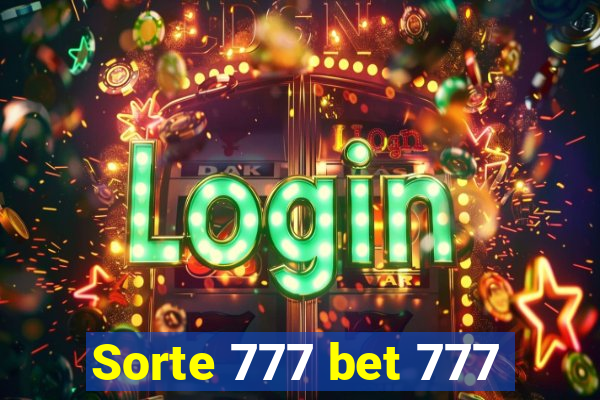 Sorte 777 bet 777