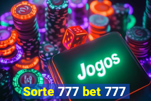 Sorte 777 bet 777