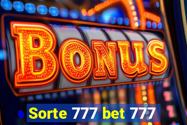 Sorte 777 bet 777