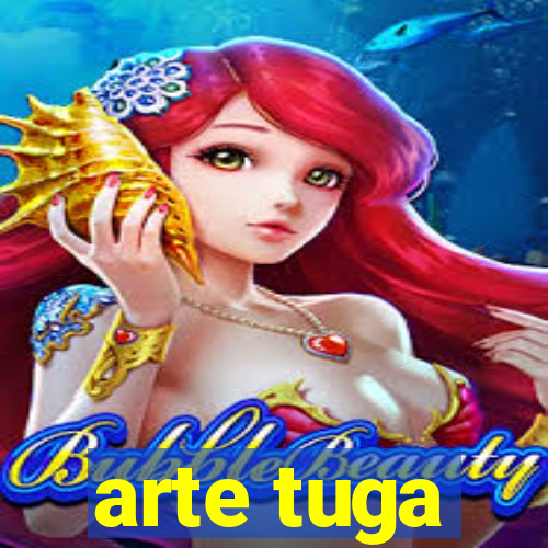 arte tuga