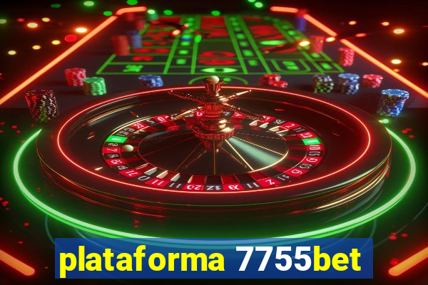 plataforma 7755bet