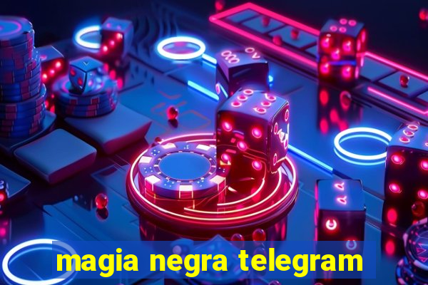 magia negra telegram