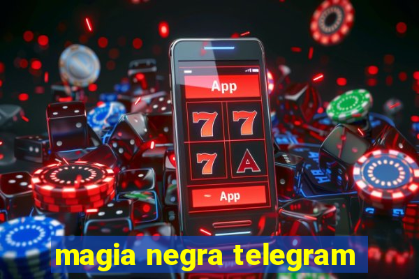 magia negra telegram