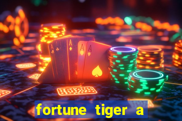 fortune tiger a partir de 1 real