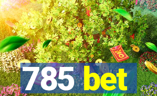 785 bet