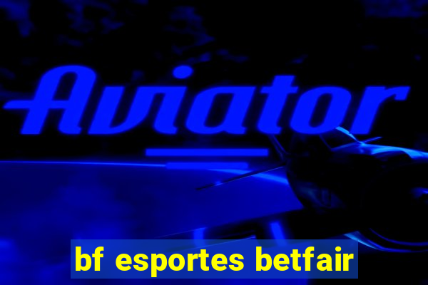 bf esportes betfair