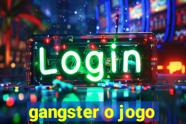 gangster o jogo