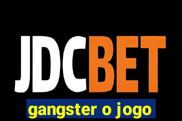 gangster o jogo