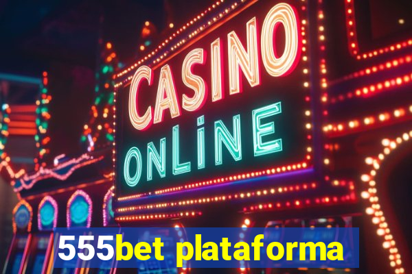 555bet plataforma