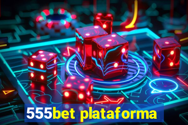 555bet plataforma