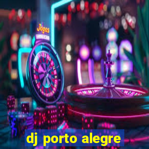 dj porto alegre