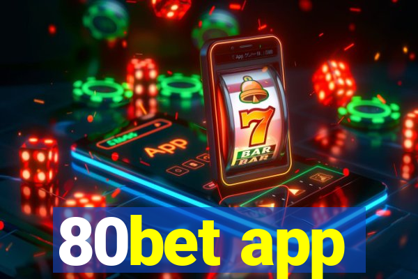 80bet app