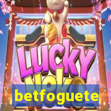 betfoguete