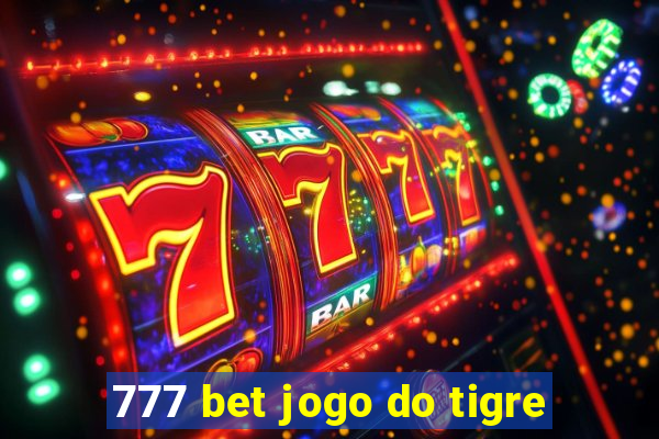 777 bet jogo do tigre