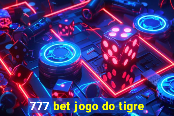 777 bet jogo do tigre