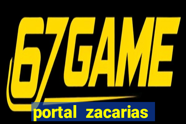 portal zacarias mais de 18