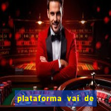 plataforma vai de bet gusttavo lima