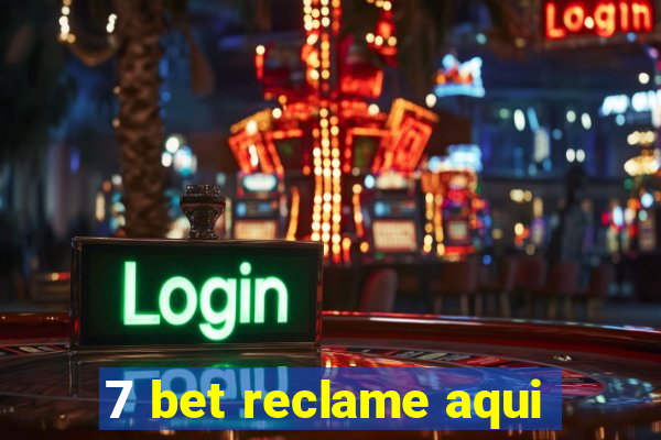 7 bet reclame aqui