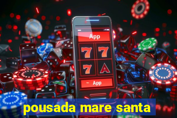 pousada mare santa