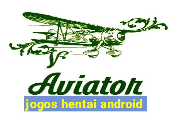 jogos hentai android