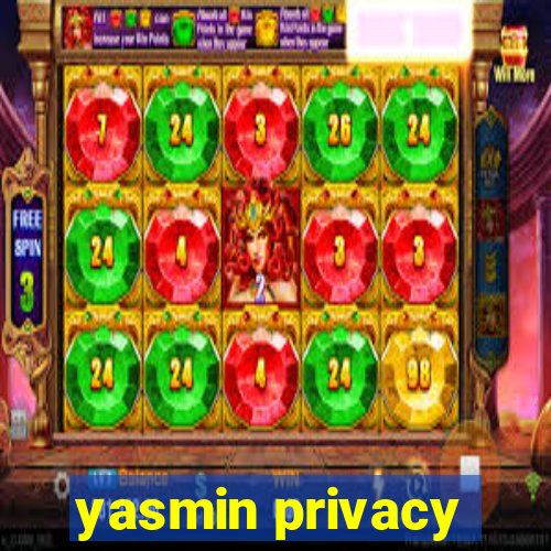 yasmin privacy