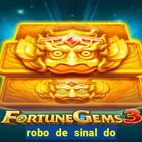 robo de sinal do fortune tiger