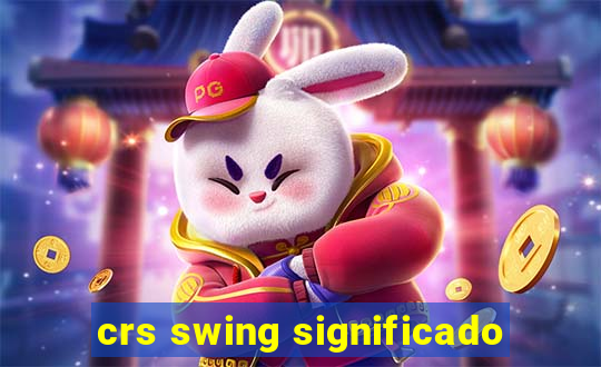 crs swing significado