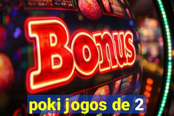 poki jogos de 2