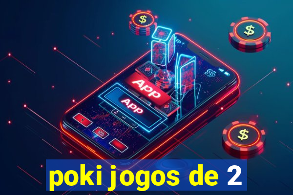 poki jogos de 2