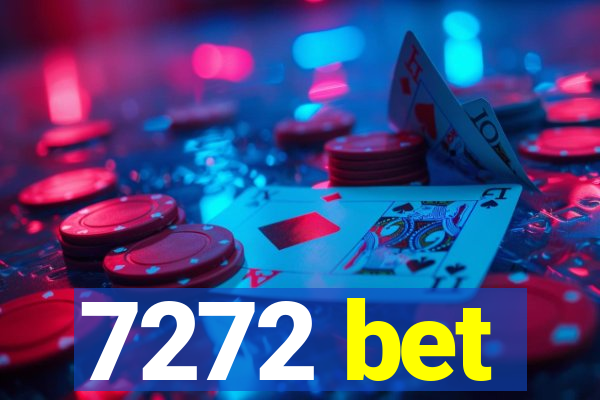 7272 bet