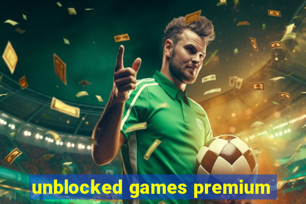 unblocked games premium