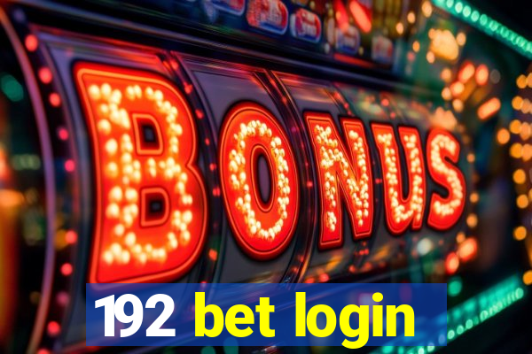 192 bet login