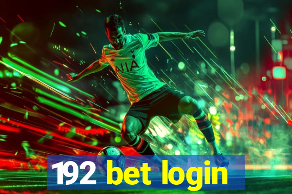 192 bet login