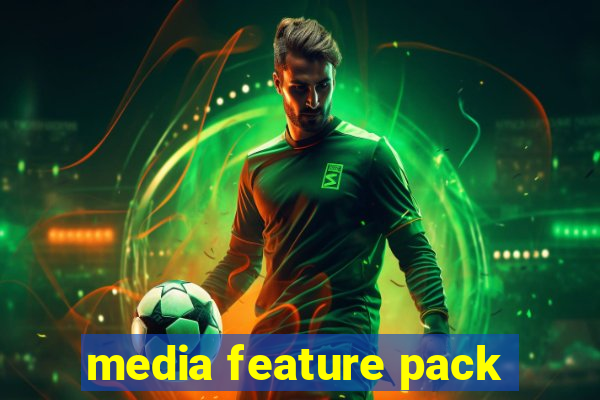 media feature pack