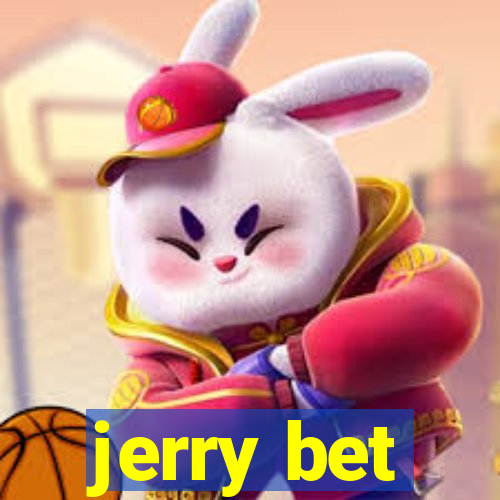 jerry bet