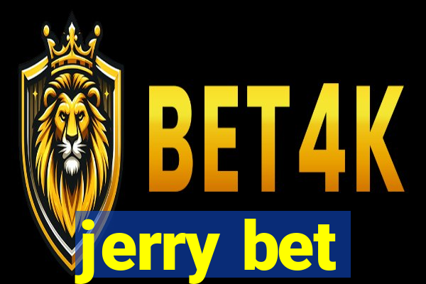 jerry bet