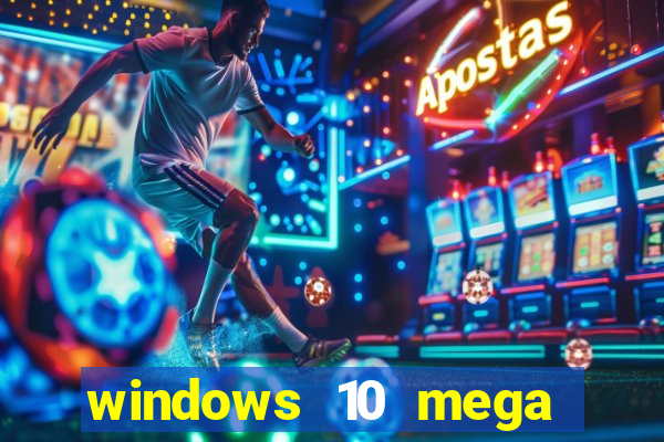 windows 10 mega lite download