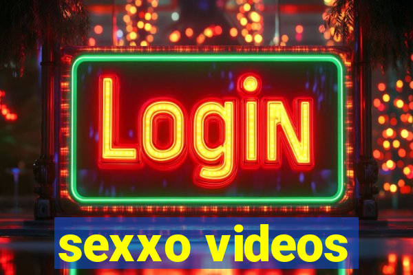 sexxo videos