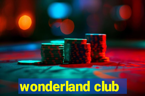 wonderland club